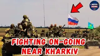 KHARKIV UPDATE: FIGHTING RAGES NEAR RUSSIA BORDER | UKRAINE REINFORCES FRONT LINE | KHARKIV IS CALM