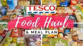 TESCO WEEKLY FOOD HAUL | TESCO GROCERY HAUL FOR FAMILY OF THREE | FOOD HAUL UK