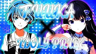 Fuuka x Idoly Pride [AMV EDIT] ~ Hoodie Forester & Young Jae - Whistle
