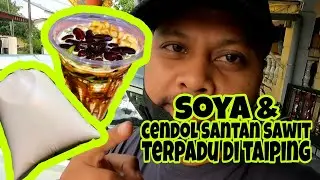 Soya Kaw Piaw dan Cendol Santan Sawit terpadu di Taiping