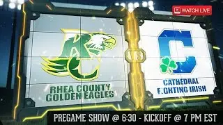 Rhea County Golden Eagles vs. Cathedral Fighting Irish