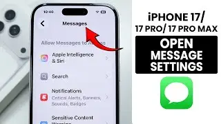 iPhone 17 / 17 Pro Max: How to Open Messages Setting