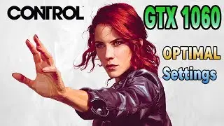 Control - GTX 1060 3 ГБ | i5 3570 | 12 ГБ | Оптимальные настройки 1080p | ТЕСТ ЧАСТОТЫ КАДРОВ