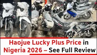 Haojue Lucky Plus 2026 Price in Nigeria Will Shock You 😲 | Full Specs Review