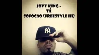 Jovy King - Ta Sofocao Freestyle 3 (0 to 100)