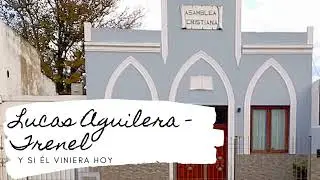 Lucas Aguilera - Trenel - y si Él viniera hoy