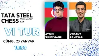 Lider Aydın Hindistanlı Şahmatçıya Qarşı!! | VI TUR | Tata Steel Chess 2026