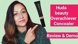 Huda Beauty Overachiever Concealer Review & Demo | Full Coverage Concealer |