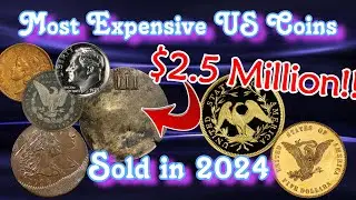 Top 20 Most Expensive US Coins Sold in 2024