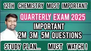 Quarterly Exam - 2025 -  Unit wise Important questions | 12th Chemistry | Study plan 