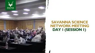 Savanna Science Network Meeting - Day 1 (Session 1) | #SANParks