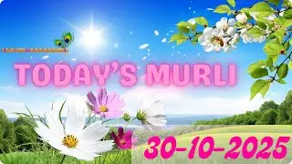 🇲🇰 Today&rsquo;s Murli 30 October 2025 English| Today Murli in Male Voice |BRAHMA KUMARIS Murli in English