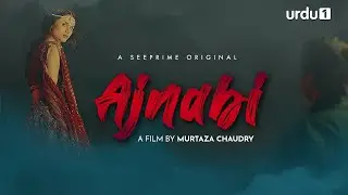Ajnabi | Short Film | Mashal Khan | Hamzah Tariq | Urdu 1 | Pakistani Drama