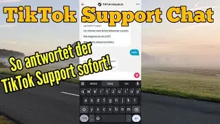 TikTok mit Support Chatten und sofort eine Antwort erhalten - So geht's!