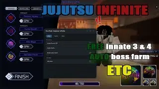 JUJUTSU INFINITE SCRIPT (FREE INNATE 3&4, AUTO BOSS FARM, ETC)
