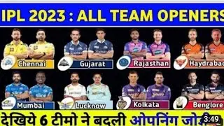 IPL 2023 All Team Final Openers CSK,Kkr,Mi, DC, RR, Srh, Rcb,Pbks,Gt,Lsg IPL 2023