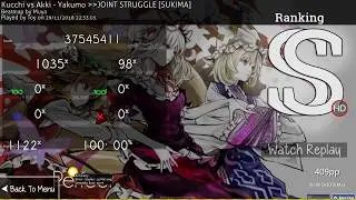 osu! | Toy | Kucchi vs Akki - Yakumo JOINT STRUGGLE [SUKIMA] +HD 100.00% FC 409pp #1