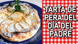 TARTA DE PERA PARA EL DÍA DEL PADRE