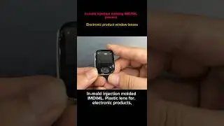 Electronic product window lenses adopt in-mold injection molding IMD/IML process