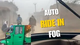 Auto Ride in fog   II   village view   II  Bihar Village