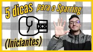 5 DICAS PARA MELHORAR SEU SPARRING DE MUAYTHAI!