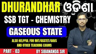 Odisha SSB TGT Chemistry GASEOUS STATE 🔥 | Class 3 | Latest Exam Pattern & Important Questions