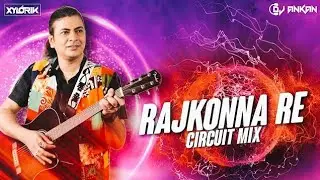 Rajkonya re circuit mix (DJ ANKAN & xylorik) Bengali folk song_dance remix