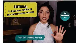 Por que ler parece tão difícil? 5 dicas para ler mais e melhor (textos literários e científicos).