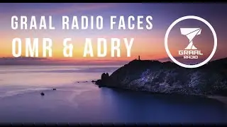 OMR & ADRY - Graal Radio Faces (28.08.2015)