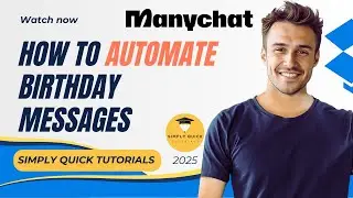 How to Automate Birthday Messages in ManyChat 2025