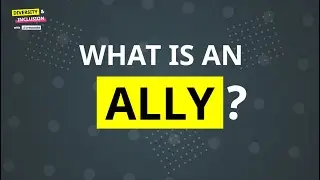 What is an Ally? | Ally Definition | Diversity & Inclusion