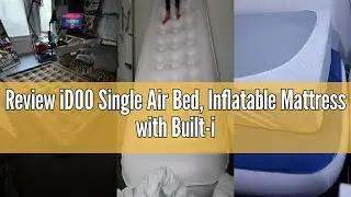 Review iDOO Single Air Bed, Inflatable Mattress with Built-in Pump, 3 Mins Quick Self-Inflation/Defl