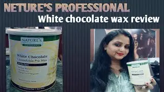 Neture's professional Liposoluble white chocolate wax //  all skin types // anvi ke tips.