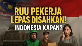 RUU Pekerja Lepas Disahkan di Malaysia! Apakah Indonesia Akan Menyusul?