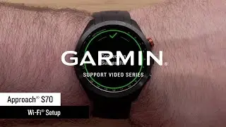 Garmin Support | Approach® S70 | Setting Up Wi-Fi®