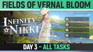 Infinity Nikki - Fields of Vernal Bloom - Day 3 - All Tasks