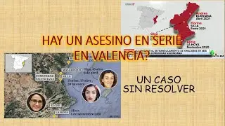 ALERTA ‼️‼️&iquest;Asesino en serie en Valencia? Espa&ntilde;a. CASO Criminal 2021. CASO REAL 04.