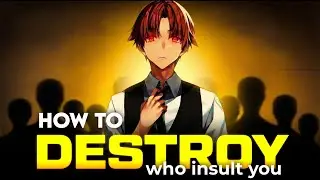 How to Destroy People Who Insult You - Make Them Regret Their Words