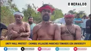 UNITY MALL PROTEST - Chimbel villagers marched towards Goa University