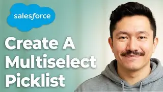 How To Create A Multiselect Picklist Salesforce [2025 Guide]