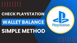 How To Check Playstation Wallet Balance PS5