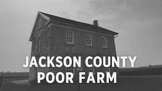 Jackson County Asylum: The Forgotten Poor Farm & County Home of Iowa