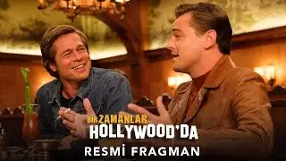 Bir Zamanlar Hollywood'da / Once Upon A Time In Hollywood T&uuml;rk&ccedil;e Altyazılı Resmi Fragman