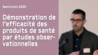 Efficacité des produits de santé et études observationnelles — Restitutions Ateliers de Giens 2025