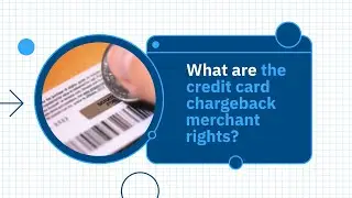 What are the credit card chargeback merchant rights?