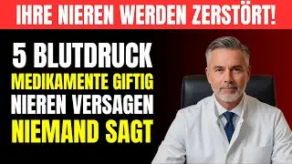 Über 60? Diese 5 Blutdruckmedikamente zerstören Ihre Nieren Das sagt Ihnen kein Arzt!