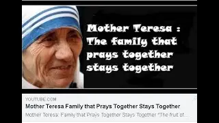 Saint Mother Teresa Family that Prays Together Stays Together