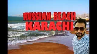 Russian Beach Karachi | Under Rated Yet Beautiful Beach | Exploring Karachi