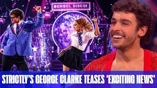 Strictly&rsquo;s George Clarke Teases &lsquo;Exciting News&rsquo; as Live Tour Wows Fans Across the UK