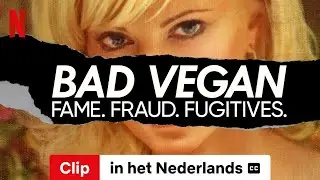 Bad Vegan: Fame. Fraud. Fugitives. (Clip ondertiteld) | Trailer in het Nederlands | Netflix